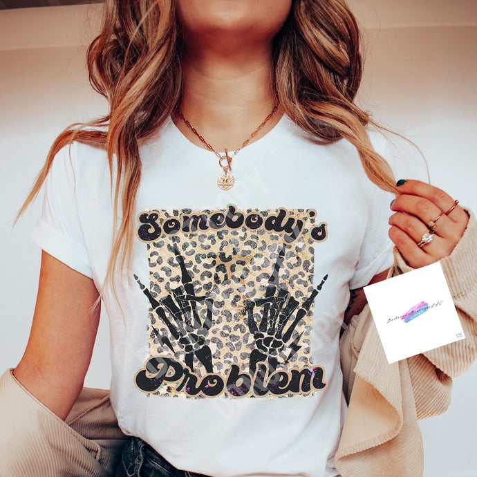 Somebody’s Problem Unisex Tshirt